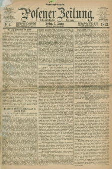Posener Zeitung. Jg.76 [i.e.80], Nr. 4 (3 Januar 1873) - Nachmittags=Ausgabe. + dod.