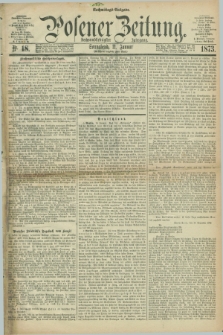 Posener Zeitung. Jg.76 [i.e.80], Nr. 18 (11 Januar 1873) - Nachmittags=Ausgabe. + dod.