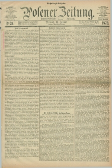 Posener Zeitung. Jg.76 [i.e.80], Nr. 24 (15 Januar 1873) - Nachmittags=Ausgabe. + dod.