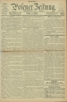 Posener Zeitung. Jg.76 [i.e.80], Nr. 27 (17 Januar 1873) - Morgen=Ausgabe.