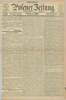Posener Zeitung. Jg.76 [i.e.80], Nr. 30 (18 Januar 1873) - Nachmittags=Ausgabe. + dod.