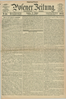 Posener Zeitung. Jg.76 [i.e.80], Nr. 34 (21 Januar 1873) - Nachmittags=Ausgabe. + dod.