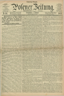 Posener Zeitung. Jg.76 [i.e.80], Nr. 54 (1 Februar 1873) - Nachmittags=Ausgabe. + dod.