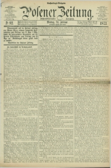 Posener Zeitung. Jg.76 [i.e.80], Nr. 92 (24 Februar 1873) - Nachmittags=Ausgabe. + dod.