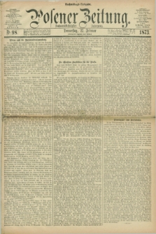 Posener Zeitung. Jg.76 [i.e.80], Nr. 98 (27 Februar 1873) - Nachmittags=Ausgabe. + dod.