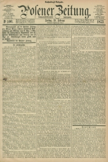 Posener Zeitung. Jg.76 [i.e.80], Nr. 100 (28 Februar 1873) - Nachmittags=Ausgabe. + dod.
