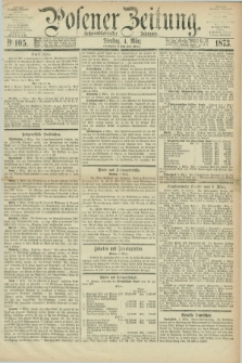 Posener Zeitung. Jg.76 [i.e.80], Nr. 105 (4 März 1873) - [Morgen=Ausgabe.]