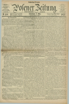 Posener Zeitung. Jg.76 [i.e.80], Nr. 114 (8 März 1873) - Nachmittags=Ausgabe. + dod.