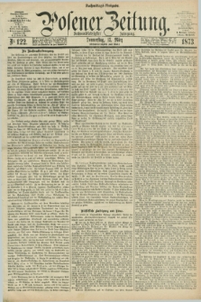 Posener Zeitung. Jg.76 [i.e.80], Nr. 122 (13 März 1873) - Nachmittags=Ausgabe. + dod.