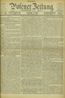 Posener Zeitung. Jg.77 [i.e.81], Nr. 245 (9 April 1874) - Mittag=Ausgabe.