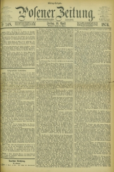 Posener Zeitung. Jg.77 [i.e.81], Nr. 248 (10 April 1874) - Mittag=Ausgabe.