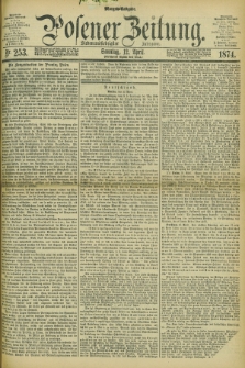 Posener Zeitung. Jg.77 [i.e.81], Nr. 253 (12 April 1874) - Morgen=Ausgabe. + dod.