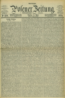 Posener Zeitung. Jg.77 [i.e.81], Nr. 258 (14 April 1874) - Abend=Ausgabe.