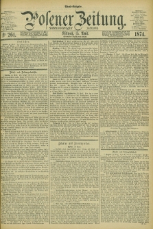 Posener Zeitung. Jg.77 [i.e.81], Nr. 261 (15 April 1874) - Abend=Ausgabe.