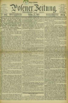 Posener Zeitung. Jg.77 [i.e.81], Nr. 283 (24 April 1874) - Morgen=Ausgabe. + dod.