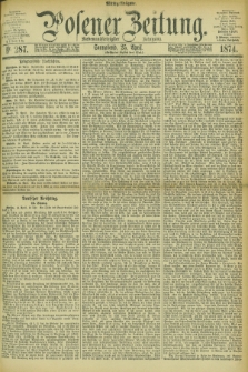 Posener Zeitung. Jg.77 [i.e.81], Nr. 287 (25 April 1874) - Mittag=Ausgabe.