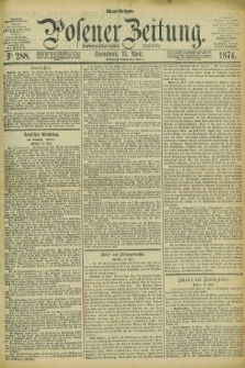 Posener Zeitung. Jg.77 [i.e.81], Nr. 288 (25 April 1874) - Abend=Ausgabe.
