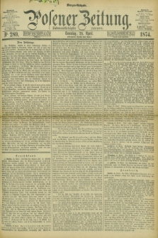 Posener Zeitung. Jg.77 [i.e.81], Nr. 289 (26 April 1874) - Morgen=Ausgabe. + dod.