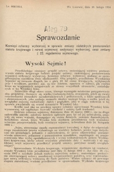 [Kadencja X, sesja I, al. 79] Alegaty do Sprawozdań Stenograficznych Pierwszej Sesyi Dziesiątego Peryodu Sejmu Krajowego Królestwa Galicyi i Lodomeryi z Wielkiem Księstwem Krakowskiem z roku 1913/1914. Alegat 79