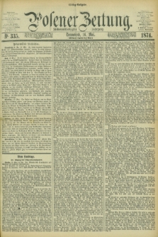Posener Zeitung. Jg.77 [i.e.81], Nr. 335 (16 Mai 1874) - Mittag=Ausgabe.