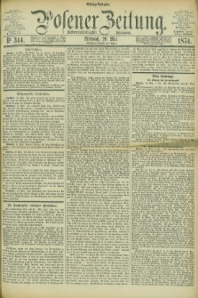 Posener Zeitung. Jg.77 [i.e.81], Nr. 344 (20 Mai 1874) - Mittag=Ausgabe.