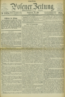 Posener Zeitung. Jg.77 [i.e.81], Nr. 353/354 (23 Mai 1874) - Mittag=Ausgabe.