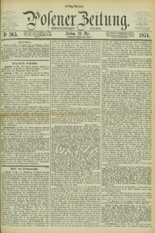 Posener Zeitung. Jg.77 [i.e.81], Nr. 365 (29 Mai 1874) - Mittag=Ausgabe.