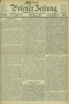 Posener Zeitung. Jg.77 [i.e.81], Nr. 397 (11 Juni 1874) - Morgen=Ausgabe. + dod.