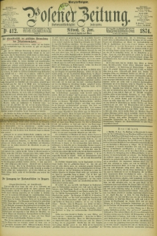 Posener Zeitung. Jg.77 [i.e.81], Nr. 412 (17 Juni 1874) - Morgen=Ausgabe. + dod.