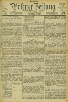 Posener Zeitung. Jg.77 [i.e.81], Nr. 421 (20 Juni 1874) - Morgen=Ausgabe. + dod.