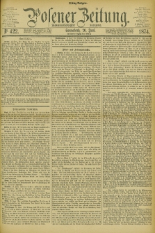 Posener Zeitung. Jg.77 [i.e.81], Nr. 422 (20 Juni 1874) - Mittag=Ausgabe.