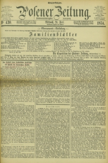 Posener Zeitung. Jg.77 [i.e.81], Nr. 430 (24 Juni 1874) - Morgen=Ausgabe. + dod.