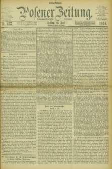 Posener Zeitung. Jg.77 [i.e.81], Nr. 437 (26 Juni 1874) - Mittag=Ausgabe.
