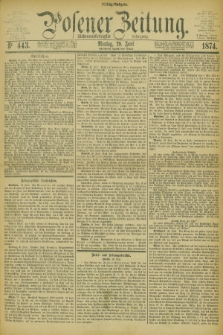 Posener Zeitung. Jg.77 [i.e.81], Nr. 443 (29 Juni 1874) - Mittag=Ausgabe.