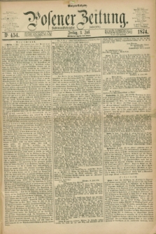 Posener Zeitung. Jg.77 [i.e.81], Nr. 454 (3 Juli 1874) - Morgen=Ausgabe. + dod.