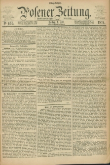 Posener Zeitung. Jg.77 [i.e.81], Nr. 455 (3 Juli 1874) - Mittag=Ausgabe.