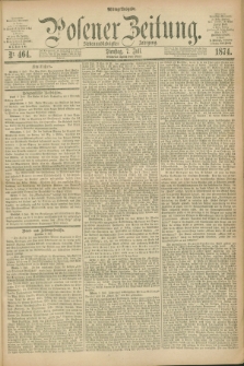 Posener Zeitung. Jg.77 [i.e.81], Nr. 464 (7 Juli 1874) - Mittag=Ausgabe.