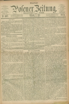 Posener Zeitung. Jg.77 [i.e.81], Nr. 467 (8 Juli 1874) - Mittag=Ausgabe.