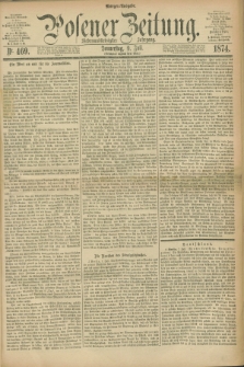Posener Zeitung. Jg.77 [i.e.81], Nr. 469 (9 Juli 1874) - Morgen=Ausgabe. + dod.