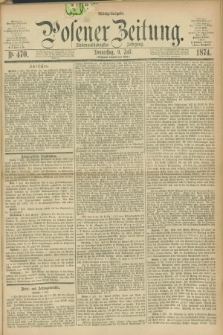 Posener Zeitung. Jg.77 [i.e.81], Nr. 470 (9 Juli 1874) - Mittag=Ausgabe.