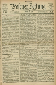 Posener Zeitung. Jg.77 [i.e.81], Nr. 481 (14 Juli 1874) - Morgen=Ausgabe. + dod.