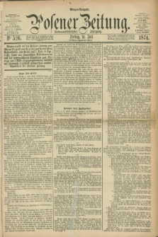 Posener Zeitung. Jg.77 [i.e.81], Nr. 526 (31 Juli 1874) - Morgen=Ausgabe. + dod.
