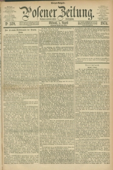 Posener Zeitung. Jg.77 [i.e.81], Nr. 538 (5 August 1874) - Morgen=Ausgabe. + dod.