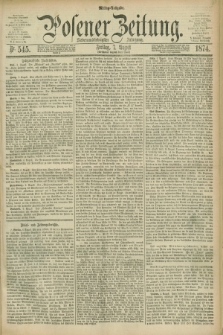 Posener Zeitung. Jg.77 [i.e.81], Nr. 545 (7 August 1874) - Mittag=Ausgabe.