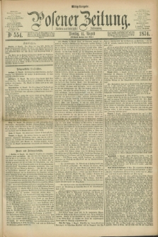 Posener Zeitung. Jg.77 [i.e.81], Nr. 554 (11 August 1874) - Mittag=Ausgabe.