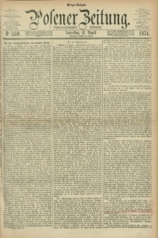 Posener Zeitung. Jg.77 [i.e.81], Nr. 559 (13 August 1874) - Morgen=Ausgabe. + dod.