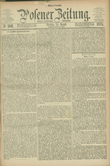 Posener Zeitung. Jg.77 [i.e.81], Nr. 589 (25 August 1874) - Morgen=Ausgabe. + dod.