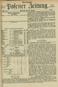 Posener Zeitung. Jg.77 [i.e.81], Nr. 594 (26 August 1874) - Abend=Ausgabe.