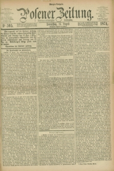 Posener Zeitung. Jg.77 [i.e.81], Nr. 595 (27 August 1874) - Morgen=Ausgabe. + dod.