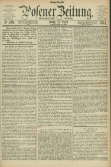 Posener Zeitung. Jg.77 [i.e.81], Nr. 598 (28 August 1874) - Morgen=Ausgabe. + dod.